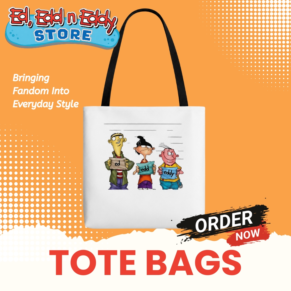 Ed Edd n Eddy Tote Bags - Ed, Edd n Eddy Store